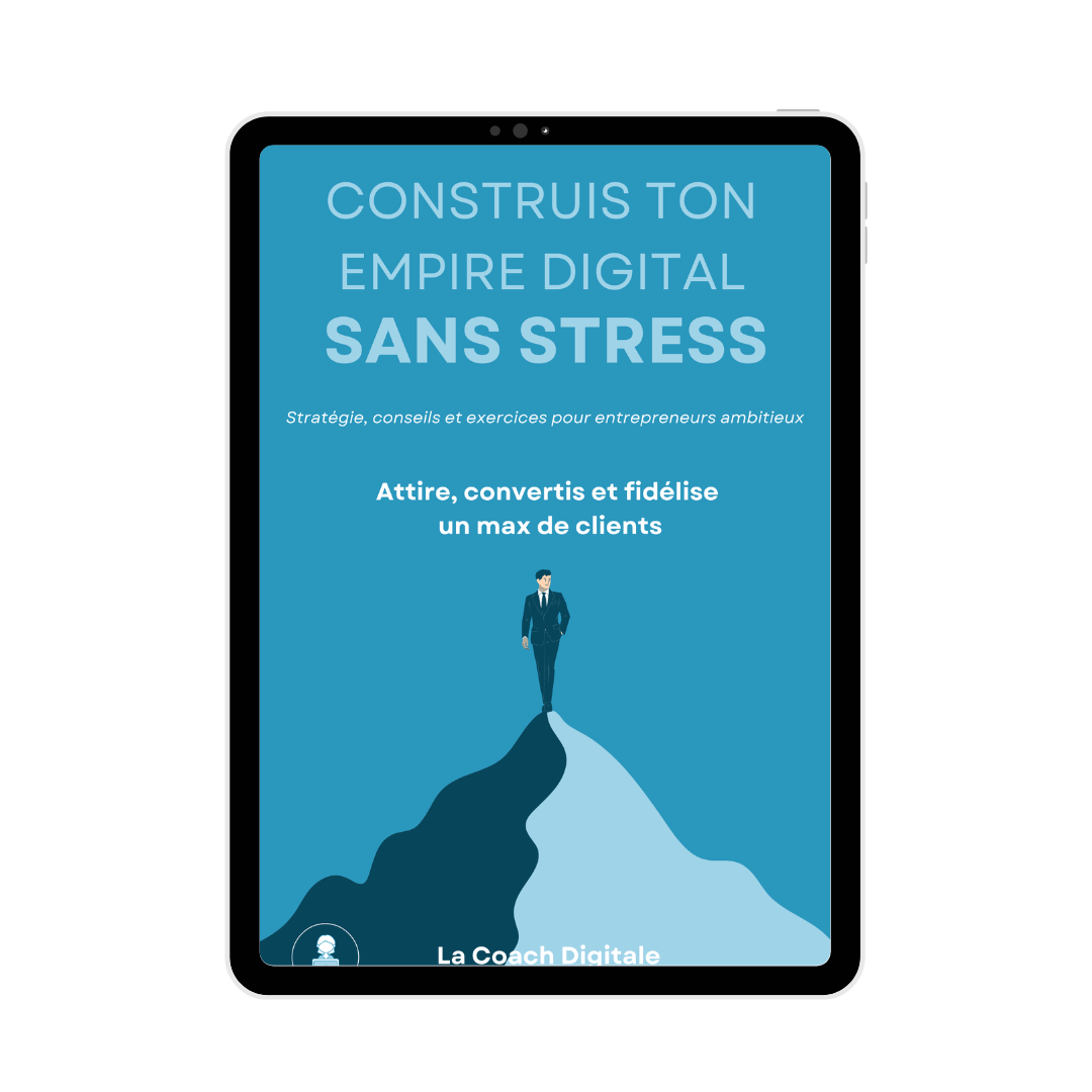 Construis ton empire digital sans stress : conseils, stratégie et exercices